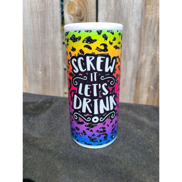 Screw It Let's Drink Skinny Can Cooler / Hard Surface Slim Can Holder - Picture 2 of 8